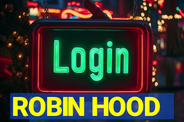 ROBIN HOOD