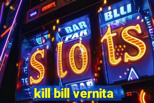 kill bill vernita