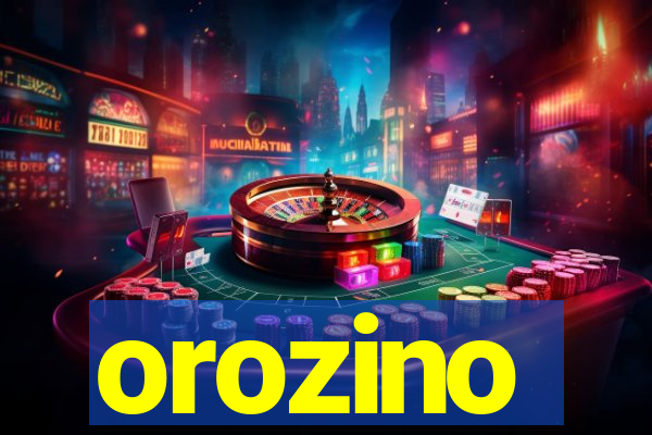 orozino