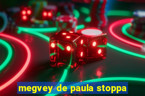 megvey de paula stoppa