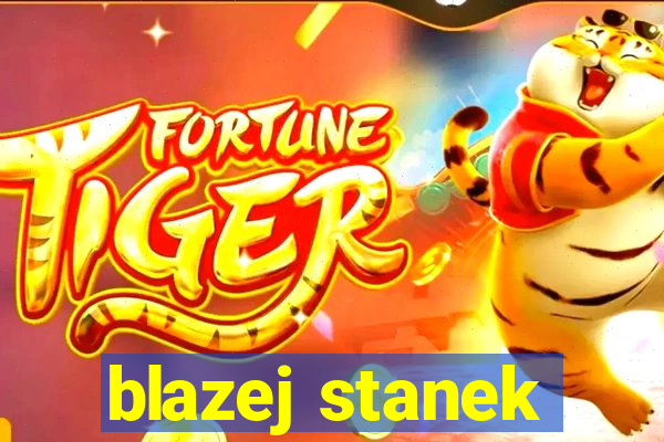 blazej stanek