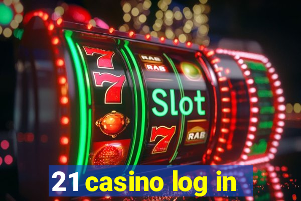 21 casino log in