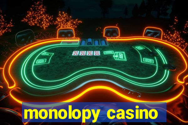 monolopy casino