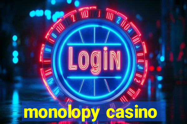 monolopy casino