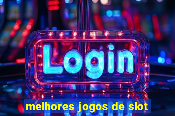 melhores jogos de slot