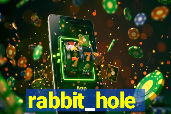 rabbit_hole