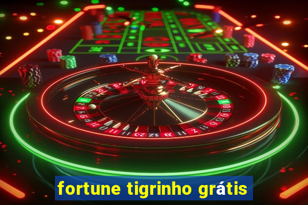 fortune tigrinho grátis