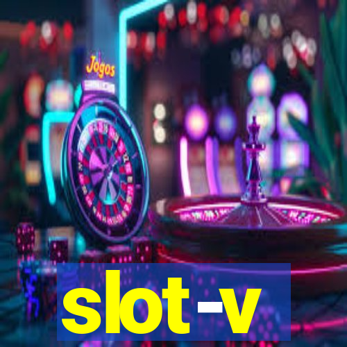 slot-v