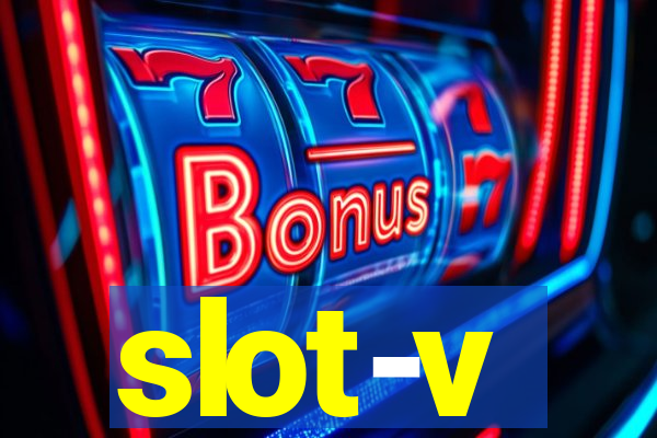 slot-v