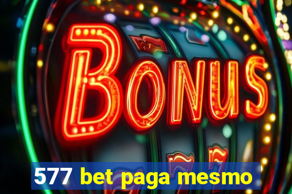 577 bet paga mesmo