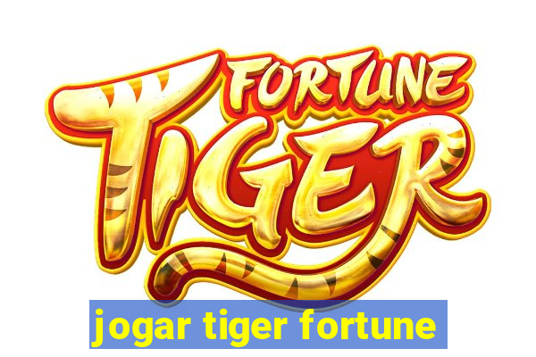 jogar tiger fortune