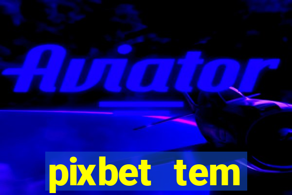 pixbet tem pagamento antecipado