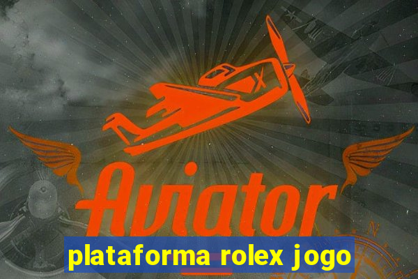 plataforma rolex jogo