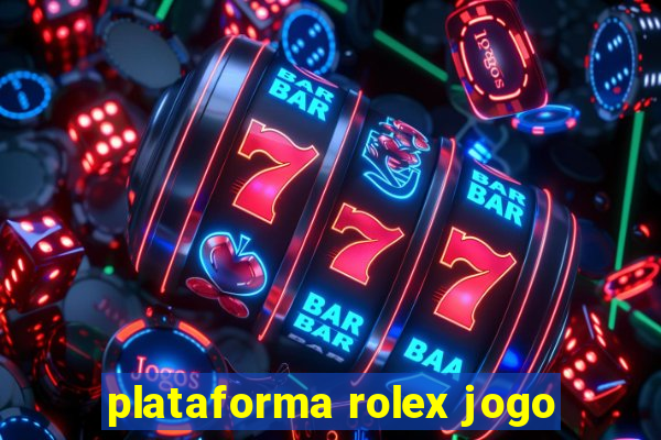 plataforma rolex jogo