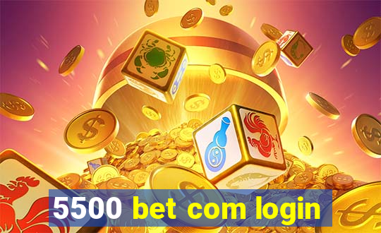 5500 bet com login