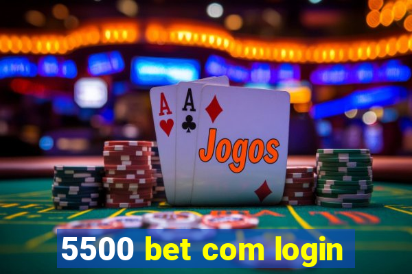 5500 bet com login