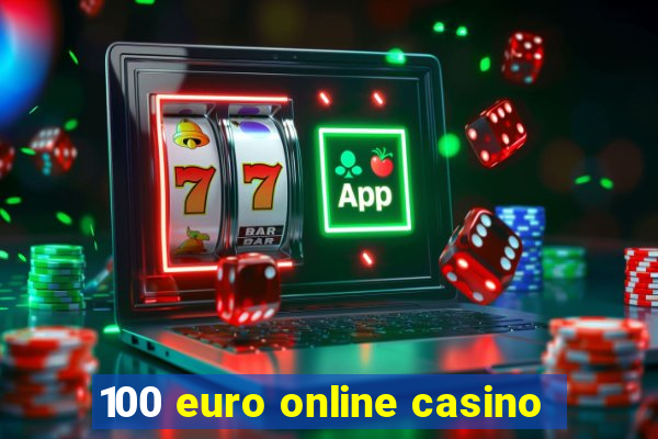 100 euro online casino