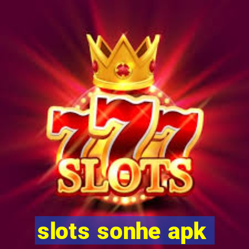 slots sonhe apk