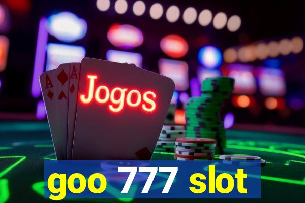 goo 777 slot