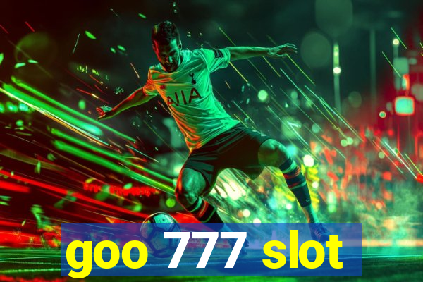 goo 777 slot