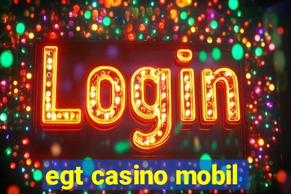 egt casino mobil