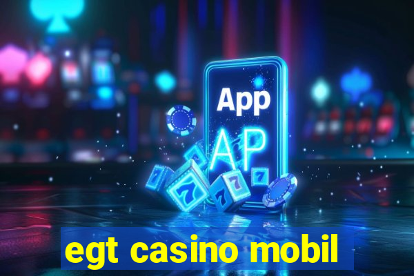 egt casino mobil