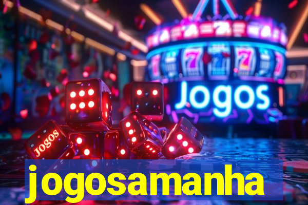 jogosamanha