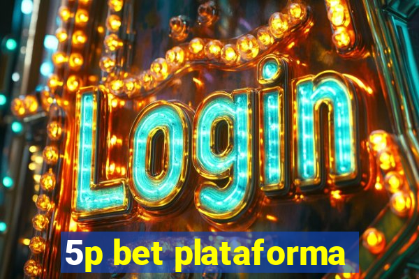 5p bet plataforma