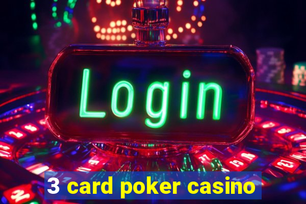 3 card poker casino