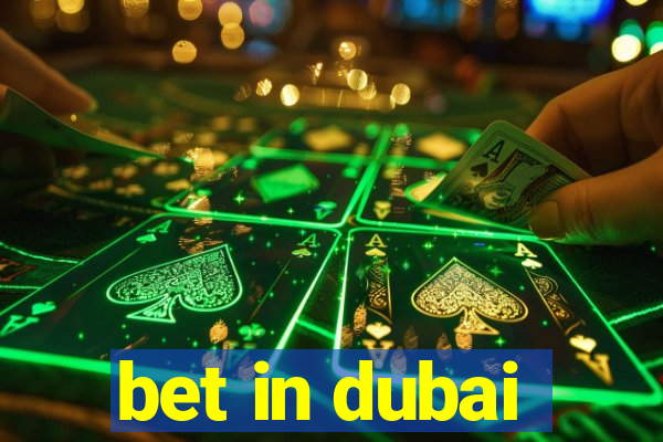 bet in dubai