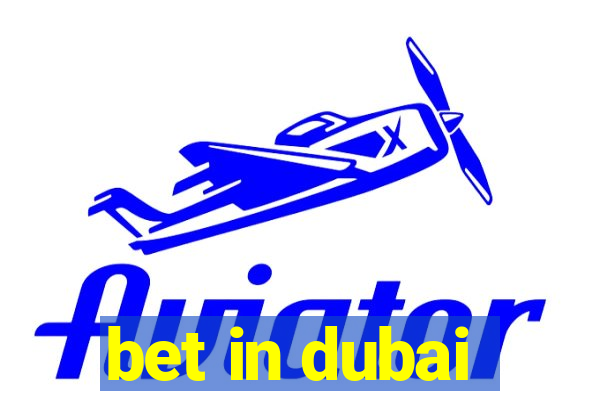 bet in dubai