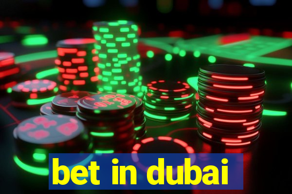 bet in dubai