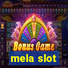 mela slot