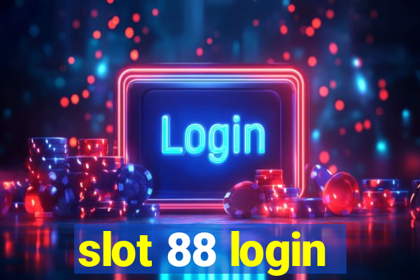 slot 88 login