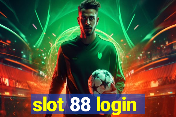 slot 88 login