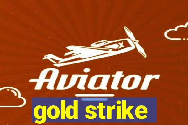 gold strike