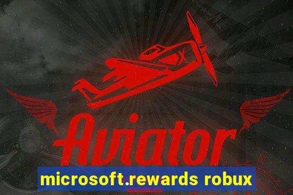 microsoft.rewards robux