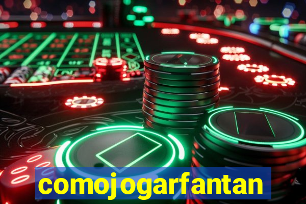 comojogarfantan