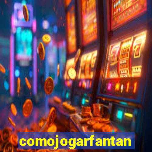 comojogarfantan