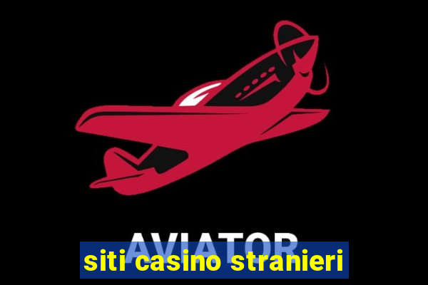 siti casino stranieri