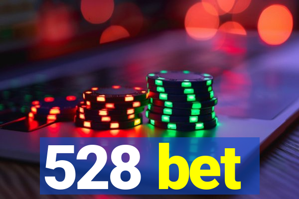 528 bet