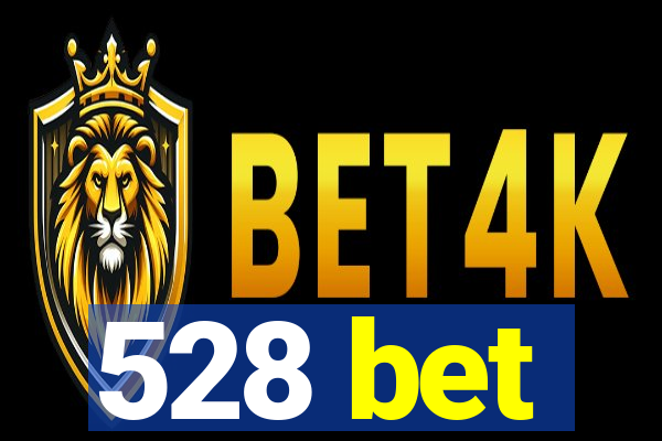 528 bet