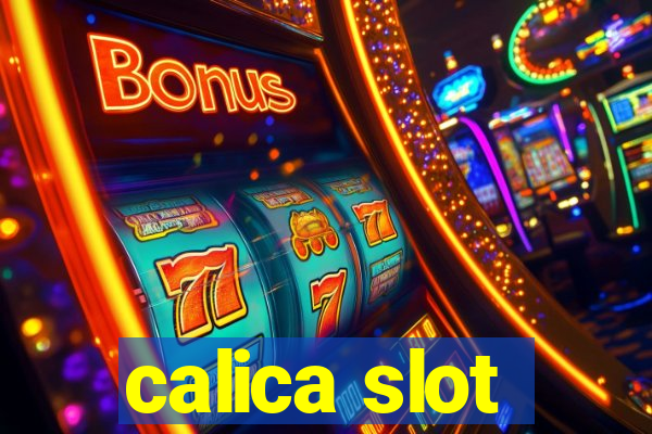 calica slot