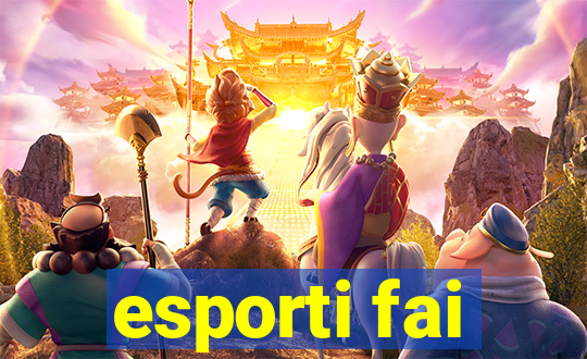 esporti fai