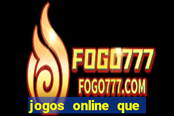 jogos online que paga dinheiro