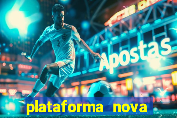 plataforma nova pagando bet