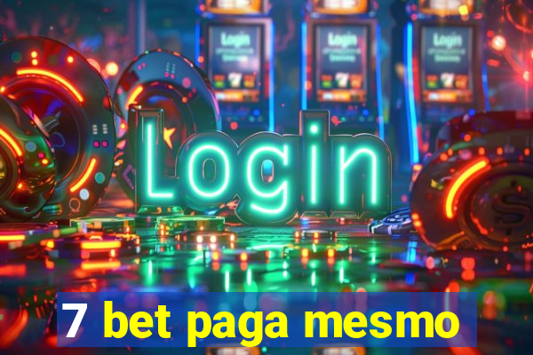 7 bet paga mesmo