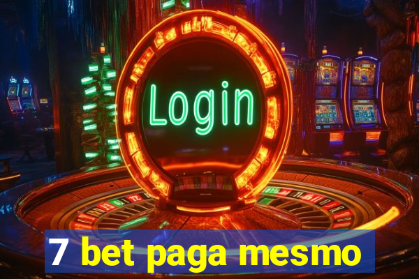 7 bet paga mesmo