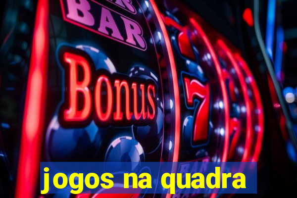 jogos na quadra