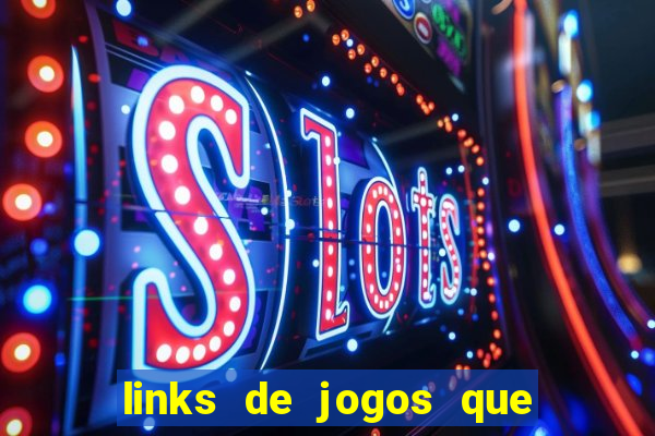 links de jogos que ganha dinheiro